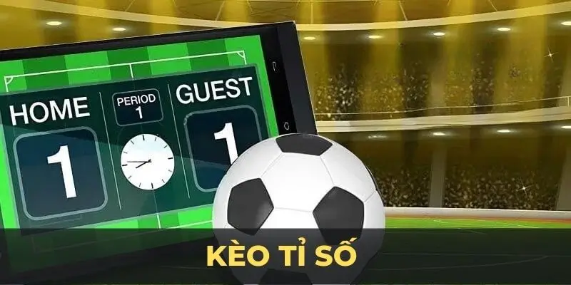 Kèo Tỉ Số - Bí Quyết Cá Cược Đỉnh Cao Có Tại Bet88